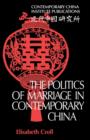 Image for The politics of marriage in contemporary China