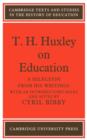 Image for T. H. Huxley on Education