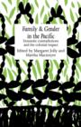 Image for Family and gender in the Pacific  : domestic contradictions and the colonial impact