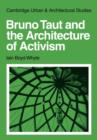Image for Bruno Taut and the architecture of activism