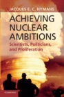 Image for Achieving Nuclear Ambitions