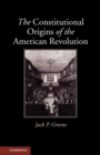 Image for The Constitutional Origins of the American Revolution