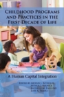 Image for Childhood Programs and Practices in the First Decade of Life