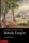 Image for Understanding the British Empire