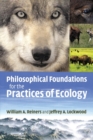 Image for Philosophical Foundations for the Practices of Ecology