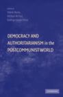 Image for Democracy and authoritarianism in the post-communist world