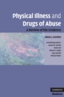 Image for Physical Illness and Drugs of Abuse