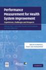 Image for Performance measurement for health system improvement  : experiences, challenges and prospects