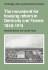 Image for The movement for housing reform in Germany and France, 1840-1914