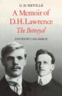 Image for A memoir of D.H. Lawrence  : &#39;The Betrayal&#39; G.H. Neville