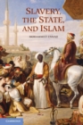 Image for Slavery, the State, and Islam