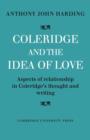 Image for Coleridge and the Idea of Love