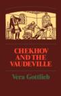 Image for Chekhov and the vaudeville  : a study of Chekhov&#39;s one-act plays