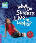 Image for Why Do Spiders Live in Webs? Level 4 Factbook
