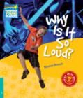 Image for Why Is It So Loud? Level 5 Factbook