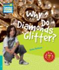 Image for Why Do Diamonds Glitter? Level 5 Factbook