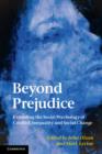 Image for Beyond prejudice  : extending the social psychology of conflict, inequality and social change