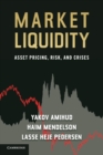 Image for Market liquidity  : asset pricing, risk, and crises