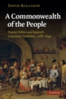 Image for A commonwealth of the people  : popular politics and England&#39;s long social revolution, 1066-1649