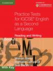 Image for Practice Tests for IGCSE English as a Second Language: Reading and Writing Book 1, with Key