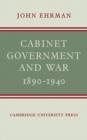 Image for Cabinet Government and War, 1890–1940