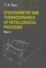 Image for Stoichiometry and Thermodynamics of Metallurgical Processes 2 Volume Paperback Set