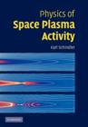 Image for Physics of space plasma activity