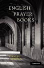 Image for English Prayer Books : An Introduction to the Literature of Christian Public Worship