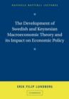 Image for The development of Swedish and Keynesian macroeconomic theory and its impact on economic policy