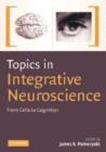 Image for Topics in Integrative Neuroscience