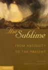 Image for The sublime  : from antiquity to the present