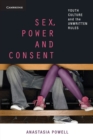 Image for Sex, power and consent  : youth culture and the unwritten rules