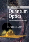 Image for Essential quantum optics  : from quantum measurements to black holes