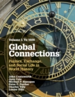 Image for Global connections  : politics, exchange, and social life in world historyVolume 1,: To 1500