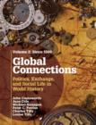 Image for Global connections  : politics, exchange, and social life in world historyVolume 2,: Since 1500