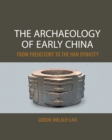 Image for The Archaeology of Early China