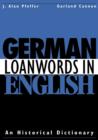 Image for German loanwords in English  : an historical dictionary
