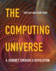 Image for The computing universe  : a journey through a revolution