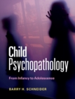 Image for Child psychopathology  : from infancy to adolescence