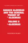 Image for Banach Algebras and the General Theory of *-Algebras 2 Part Paperback Set: Volume 2, *-Algebras
