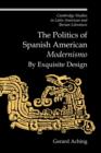 Image for The Politics of Spanish American &#39;Modernismo&#39;