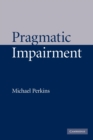 Image for Pragmatic Impairment