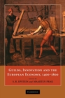 Image for Guilds, innovation, and the European economy, 1400-1800