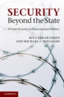 Image for Security beyond the state  : private security in international politics