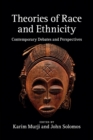Image for Theories of race and ethnicity  : contemporary debates and perspectives