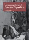 Image for Cave Monasteries of Byzantine Cappadocia