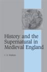 Image for History and the Supernatural in Medieval England