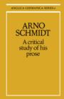 Image for Arno Schmidt  : a critical study of his prose