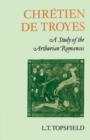 Image for Chretien de Troyes: A Study of the Arthurian Romances