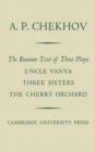Image for The Russian Text of Three Plays Uncle Vanya Three Sisters The Cherry Orchard